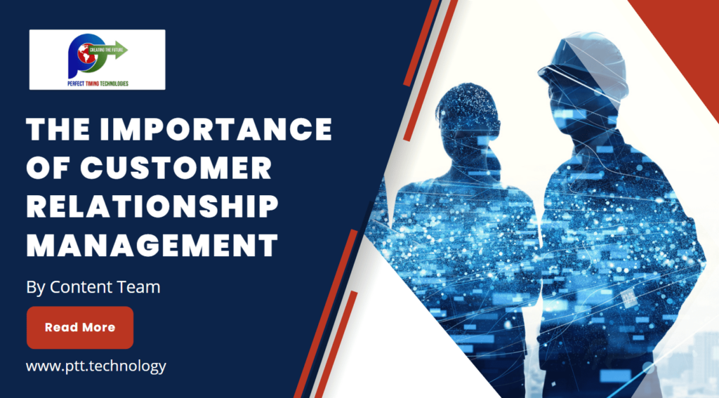 Customer Relationship Management (CRM): Importance & Benefits for ...