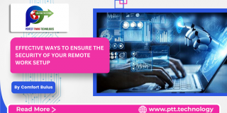 EFFECTIVE WAYS TO ENSURE THE SECURITY OF YOUR REMOTE WORK SETUP