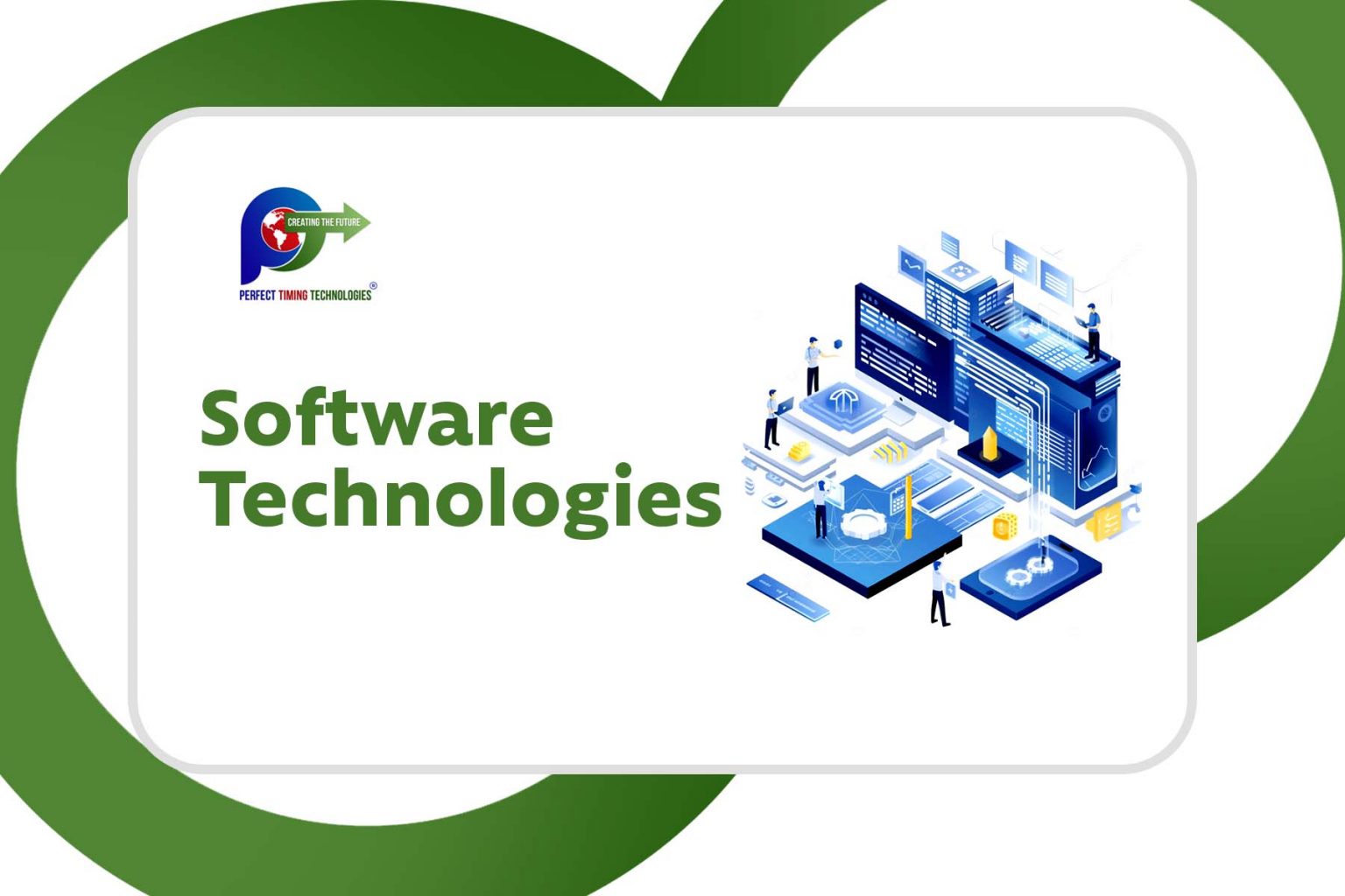 Software Technologies - Perfect Timing Technologies Software ...